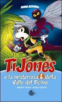 TiJones e la misteriosa L della Valle del Ticino - Paola Gaiani - copertina