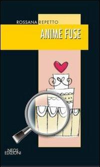 Anime fuse - Rossana Repetto - copertina