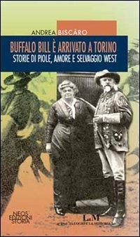 Buffalo Bill è arrivato a Torino - Andrea Biscàro - copertina