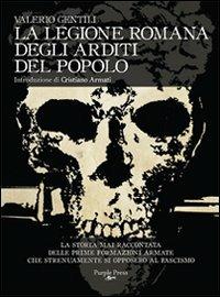 La legione romana degli Arditi del Popolo - Valerio Gentili - copertina