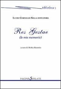 Res gestae (le mie memorie) - Lucio Cornelio Silla - copertina