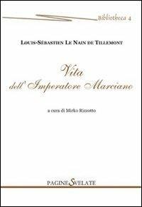 Vita dell'imperatore Marciano - Louis-S. Le Nain de Tillemont - copertina