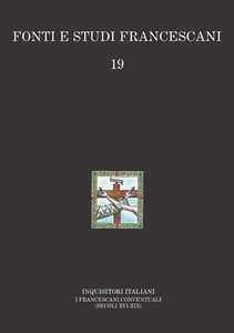 Libro Inquisitori italiani. I francescani conventuali (secoli XVI-XIX) Herman H. Schwedt