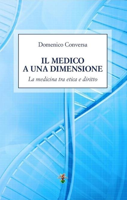 Il medico a una dimensione - Domenico Conversa - copertina