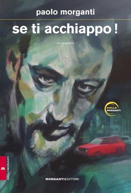 Se ti acchiappo! - Paolo Morganti - copertina