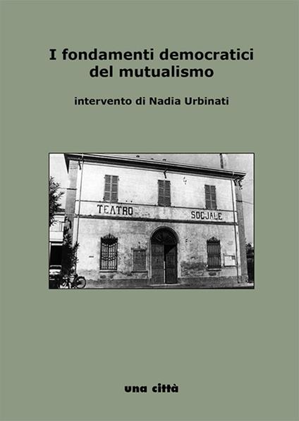 I fondamenti democratici del mutualismo - Nadia Urbinati - copertina
