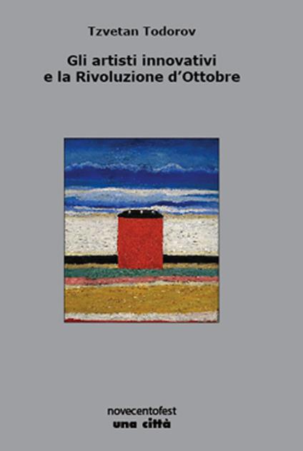 Gli artisti innovativi e la Rivoluzione d'Ottobre - Tzvetan Todorov - copertina