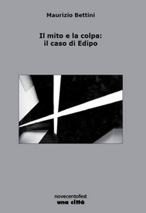 Il mito e la colpa: il caso di Edipo - Maurizio Bettini - copertina