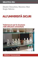 All'università sicuri. Vademecum per la sicurezza nelle istituzioni universitarie