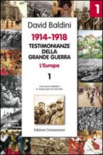 Testimonianze della Grande Guerra 1914-1918. L'Europa. Una nuova didattica in cinque percorsi tematici