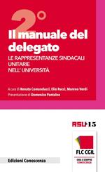 Il manuale del delegato. Le rappresentanze sindacali unitarie nell'Università. Vol. 2