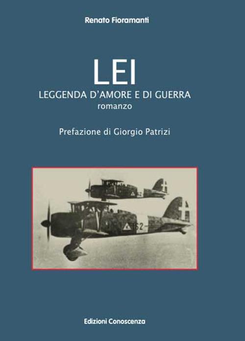 Lei. Leggenda d'amore e di guerra - Renato Fioramanti - copertina