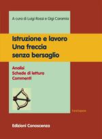 Istruzione e lavoro. Una freccia senza bersaglio. Analisi, schede di lettura, commenti