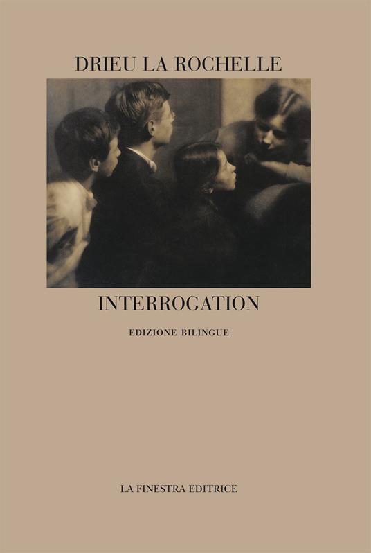 Interrogation. Ediz. italiana e francese - Pierre Drieu La Rochelle - copertina