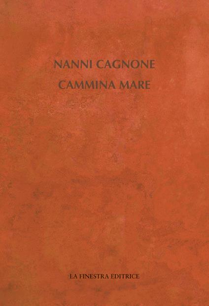 Cammina mare - Nanni Cagnone - copertina