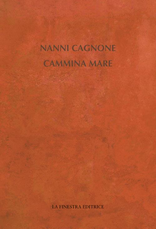 Cammina mare - Nanni Cagnone - copertina
