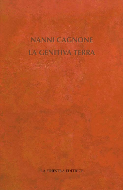 La genitiva terra - Nanni Cagnone - copertina