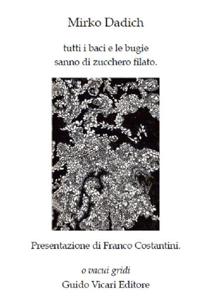 Tutti i baci e le bugie sanno di zucchero filato - Mirko Dadich - copertina