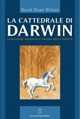 Libro La cattedrale di Darwin. Evoluzione, religione e natura della società David S. Wilson
