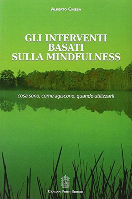 Gli interventi basati sulla mindfulness - Alberto Chiesa - copertina