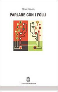 Parlare con i folli - Henri Grivois - copertina