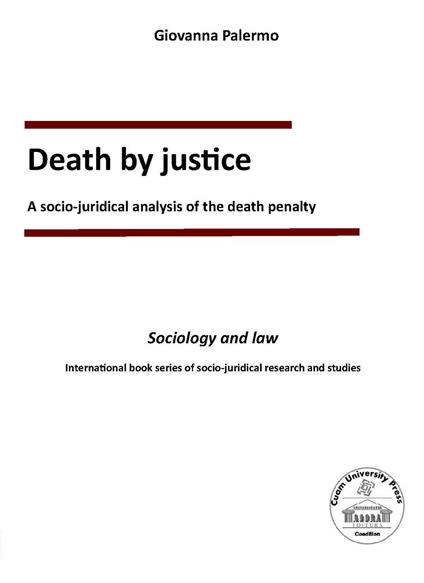Death by justice. A socio-juridical analysis of the death penalty - Giovanna Palermo - copertina