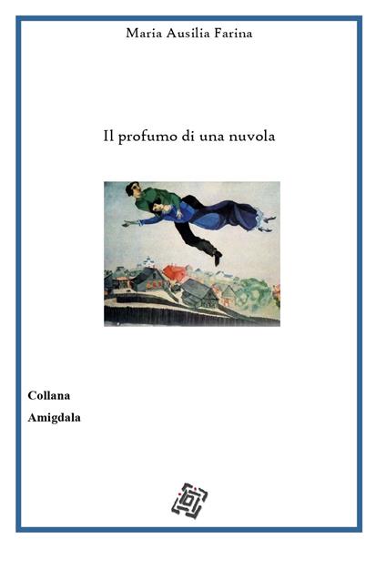 Il profumo di una nuvola - Maria Ausilia Farina - copertina