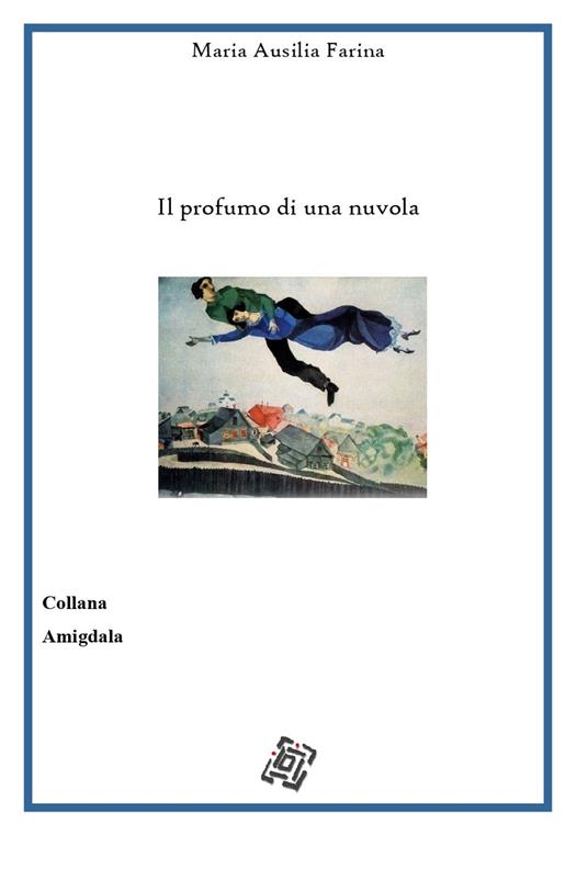 Il profumo di una nuvola - Maria Ausilia Farina - copertina