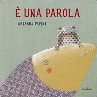 È una parola - Arianna Papini - copertina