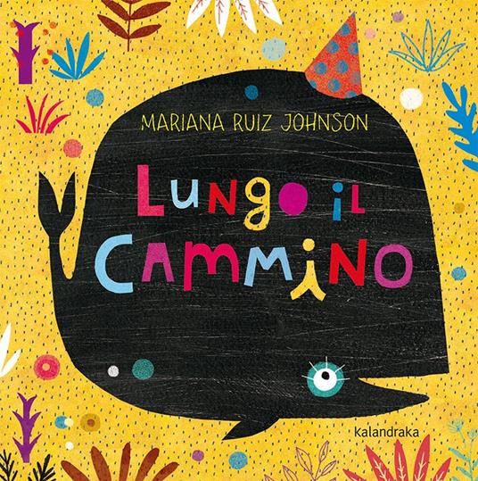 Lungo il cammino. Ediz. a colori - Mariana Ruiz Johnson - copertina