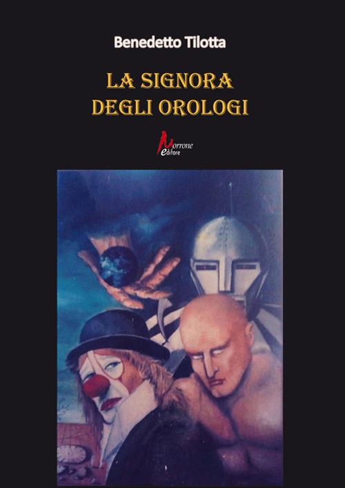 La signora degli orologi - Benedetto Tilotta - copertina