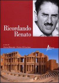 Ricordando Renato. Saggi in memoria del preside Renato Randazzo - copertina