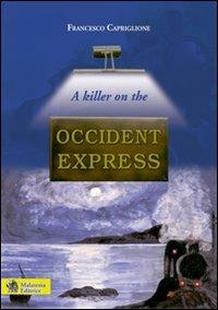 A killer on the Occident Express - Francesco Capriglione - copertina