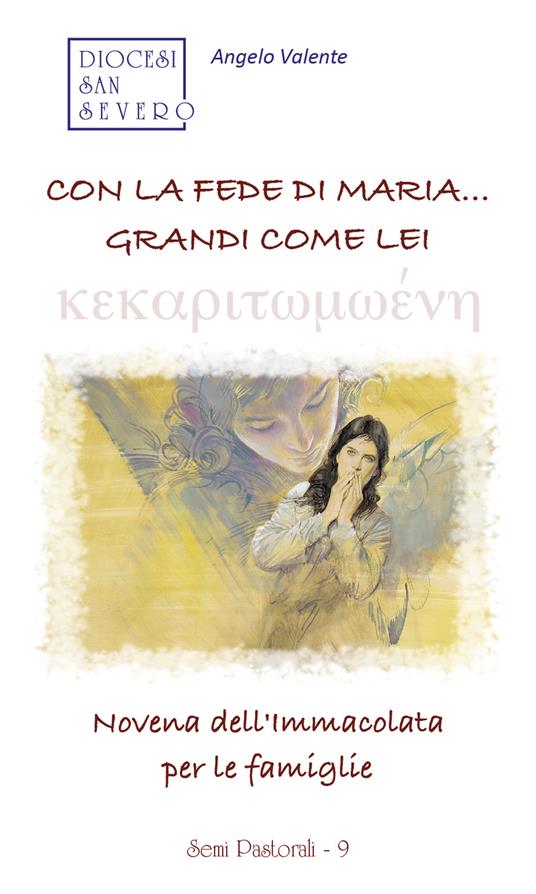 Con la fede di Maria... grandi come lei. Novena dell'Immacolata per le famiglie - Angelo Valente - copertina
