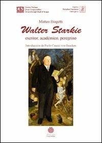 Walter Starkie, escritor, académico, peregrino - Matteo Biagetti - copertina