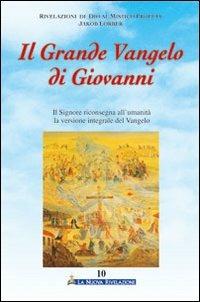 Il grande Vangelo di Giovanni. Il Signore riconsegna all'umanità la versione integrale del Vangelo. Vol. 10 - Jakob Lorber - copertina