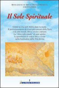 Il sole spirituale. Vol. 1 - Jakob Lorber - copertina