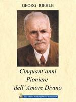 Cinquant'anni pioniere dell'amore divino