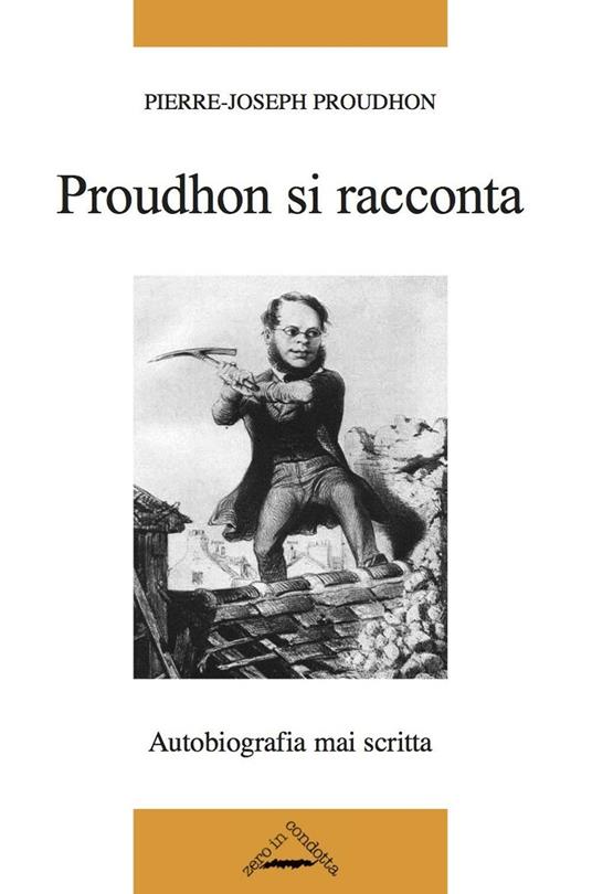 Proudhon si racconta - Pierre-Joseph Proudhon - copertina