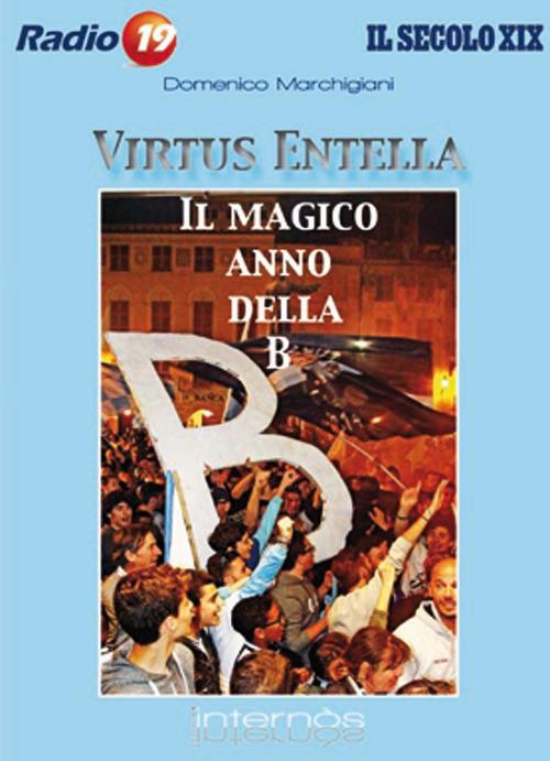 Virtus Entella. Il magico anno della B - Domenico Marchigiani - copertina