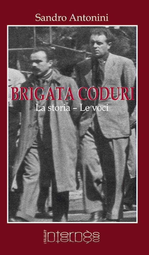 Brigata Coduri. La storia, le voci - Sandro Antonini - copertina