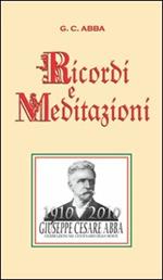 G. C. Abba. Ricordi e meditazioni (rist. anastatica 1911)