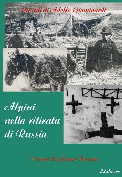 Alpini nella ritirata di Russia. Ricordi di Adolfo Giaminardi - copertina