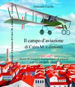 Il campo d'aviazione di Cairo M. e dintorni. Storie di aviatori, di progionieri di guerra e di vittime della Shoa