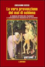 La vera prevenzione del mal di schiena. Il ruolo attivo del paziente e il superamento del paradosso del XX e XXI secolo. Vol. 2