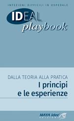 Infezioni difficili in ospedale. Dalla teoria alla pratica. I principi e le esperienze