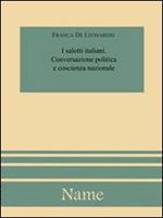I salotti italiani. Conversazione politica e coscienza nazionale