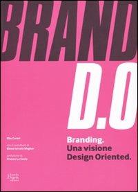 Branding. Una visione design oriented - Elio Carmi,Elena Israela Wegher - copertina