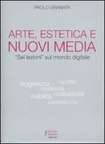 Arte, estetica e nuovi media. «Sei lezioni» sul mondo digitale