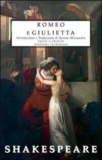 Romeo e Giulietta. Testo inglese a fronte. Ediz. integrale - William Shakespeare - copertina